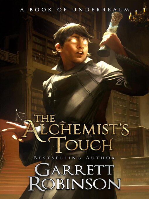 Title details for The Alchemist's Touch by Garrett Robinson - Available